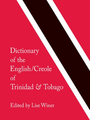 cover image of Dictionary of the English/Creole of Trinidad & Tobago